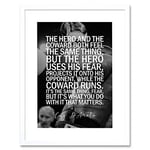 Artery8 Sport Quote Boxing Manager Cus D’Amato The Hero And The Coward Both Feel The Same Thing. What You Do With It That Matters Typography Artwork Framed Wall Art Print 12X16 Inch