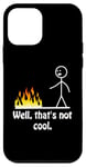 iPhone 12 mini Well That's Not Cool Funny Stick Figure Man Sarcastic Pun Case