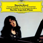 Universal Martha Argerich Ravel: Gaspard de la Nuit. Etc.