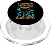 Chaque jour est le meilleur jour pour boire du café noir - Barista PopSockets PopGrip pour MagSafe