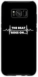 Galaxy S8+ Saying The Beat Goes On Heart Recovery Surgery Women Men Pun Case