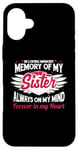 iPhone 16 Plus In loving memory memory of my sister always on my mind Case