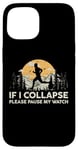 iPhone 15 If I collapse Please Pause my Watch Running Marathon Runner Case