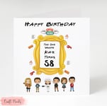 Personalised Friends TV Show Birthday Card - The One Where - Any Name & Age