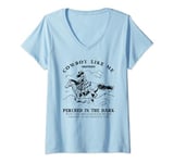 Womens Cowboy Like Me Evermore Perched In The Dark - Cowgirl Trendy V-Neck T-Shirt