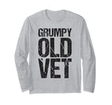 Grumpy Old Vet Funny Military Veteran Men Women Long Sleeve T-Shirt