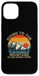 iPhone 13 Mountain Hiker Fun Going to the Mountains is like going Home Case