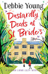 Dastardly Deeds at St Bride's: The first in an addictive cozy mystery series from Debbie Young (A Gemma Lamb Cozy Mystery Book 1)