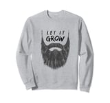 Let It Grow A Men Facial Hair Growth And Beard Lover Sweatshirt