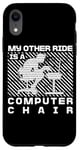 Coque pour iPhone XR My Other Ride Is a Computer Chair Funny Programming Humour