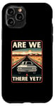 iPhone 11 Pro Are We There Yet? Funny Vintage Road Trip Design Case