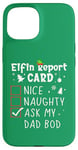 iPhone 15 Dad Bod Christmas Nice Naughty Funny Xmas List Dad Jokes Case