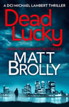 Dead Lucky: one of the most chilling crime thriller books of the year! (DCI Michael Lambert crime series, Book 2)