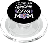 Cheer Cheerleading Mom Mother It Takes A Lot Of Sparkle To PopSockets PopGrip for MagSafe