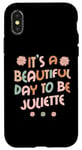 iPhone X/XS JULIETTE Personalized Name It's A Beautiful Day JULIETTE Case