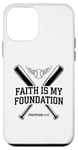 iPhone 12 mini Faith Is My Foundation Philippians Baseball Case