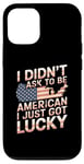 Coque pour iPhone 12/12 Pro Citations américaines « I Didn't Ask To Be American I Just Got Lucky »