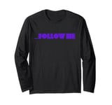 Follow Me T-Shirt Long Sleeve T-Shirt