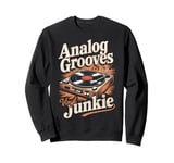 Analog Grooves Retro Record Player for Vinyl Junkies Sweatshirt