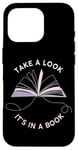 iPhone 16 Pro Take a Look It's in a Book: Women & Girls Novel Reader Quote Case