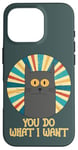 Coque pour iPhone 16 Pro You Do What I Want Retro Cat With Yellow Eyes