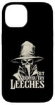 iPhone 14 Plague Doctor But Did You Try Leeches Case