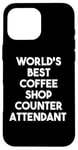 Coque pour iPhone 16 Pro Max World's Best Coffee Shop Attendant au comptoir