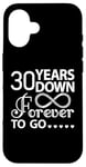 iPhone 16 30 Years Down Forever To Go Cute 30th Wedding Anniversary Case