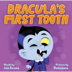 Dracula's First Tooth (bok, board book, eng)