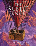 The Subtle Knife: the award-winning, internationally bestselling, now full-colour illustrated edition: 2 (His Dark Materials)