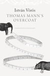 Thomas Mann’s Overcoat