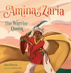 Amina of Zaria: The Warrior Queen