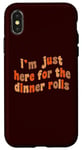 iPhone X/XS I'm Just Here For The Dinner Rolls Retro Thanksgiving Bread Case