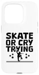 Coque pour iPhone 15 Pro Skate Or Cry Trying Skateboarder Skateboard