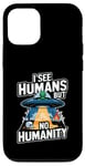 Coque pour iPhone 12/12 Pro Extraterrestre drôle alien citation