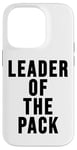 iPhone 14 Pro Leader of the Pack Sign Wolf Mom Wolf Dad Leader of the Pack Case