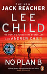 No Plan B: The unputdownable Jack Reacher thriller from the Sunday Times bestselling authors