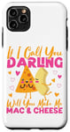 iPhone 11 Pro Max Mac And Cheese If I Call You Darling Will You Make Me Mac & Case