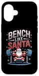 Coque pour iPhone 16 Salle de sport Bench Like Santa Christmas