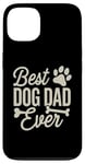 Coque pour iPhone 13 Best Dog Dad Ever Funny Pet Owner Sarcastique