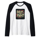 Nice Colors with Dream and Fight Speech for Man and Woman Raglan Baseball Tee