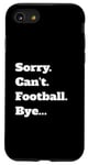 iPhone SE (2020) / 7 / 8 Game Sorry Can't Bye... Case