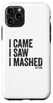 Coque pour iPhone 11 Pro I Came I Saw I Mashed Buttons Jeux vidéo Gamer Noob