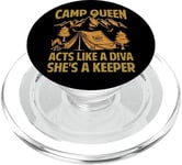 Camp Queen Acts Like A Diva She's A Keeper - Funny Camping PopSockets PopGrip for MagSafe