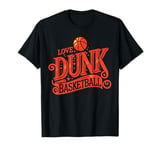 Dunking Passion: Love for Basketball Enthusiasts and Players T-Shirt