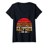 Womens It's Another Half Mile Or So Hiking Hiker Adventure Outdoor V-Neck T-Shirt