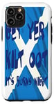 Coque pour iPhone 11 Pro Obtenez Yer Kilt Oot Its Burns Texte bleu nuit avec Saltire