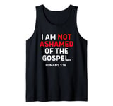 Christian Shirts - I Am Not Ashamed Of The Gospel Tank Top