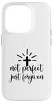 iPhone 14 Pro Not Perfect Just Forgiven Christian Religous Quote Art Case