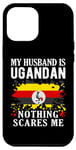 Coque pour iPhone 15 Plus Drapeau de l'Ouganda « My Husband Is Ugandan Nothing Scares Me »